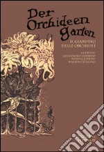 Der Orchideengarten. Il giardino delle orchidee libro