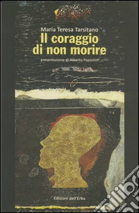 Il coraggio di non morire libro