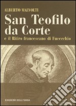 San Teofilo da Corte e il ritiro francescano di Fucecchio