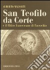 San Teofilo da Corte e il ritiro francescano di Fucecchio libro di Malvolti Alberto