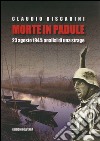 Morte in palude. 23 agosto 1944. Analisi di una strage libro