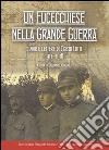 Un fucecchiese nella grande guerra. Diario e lettere di Egisto Lotti 1917-1918 libro