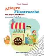 Allegre filastrocche con pagine da colorare. Ediz. illustrata libro