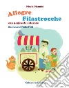 Allegre filastrocche con pagine da colorare. Ediz. illustrata libro