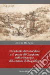 Il castello di Fucecchio e il ponte di Cappiano nella strategia di Lorenzo il Magnifico libro