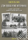 Attimi terribilmente interminabili. La guerra, il lager, il ritorno. La storia vera di un viaggio lungo sette anni libro di Pellegrini Roberto