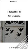 I racconti di zio coniglio libro