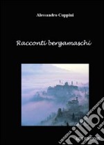 Racconti bergamaschi libro