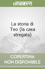 La storia di Teo (la casa stregata)