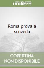 Roma prova a scriverla