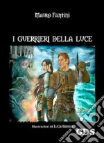 I guerrieri della luce libro