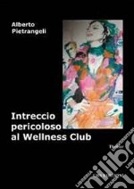 Intreccio pericoloso al wellness club