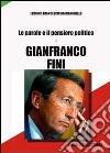 Le parole e il pensiero politico di Gianfranco Fini libro