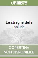 Le streghe della palude libro