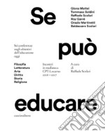 Se può educare. Incontri in mediateca. CPT-Locarno 2016-2017. Ediz. per la scuola libro