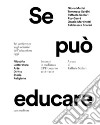 Se può educare. Incontri in mediateca. CPT-Locarno 2016-2017. Ediz. per la scuola libro