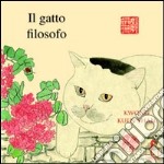 Il gatto filosofo. Ediz. illustrata