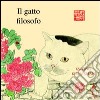 Il gatto filosofo. Ediz. illustrata libro