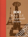 Louis Vuitton. 100 bauli da leggenda. Ediz. illustrata libro di Léonforte Pierre Pujalet-Plaà Eric