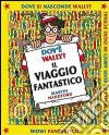 Dov'è Wally? Libro gioco. Vol. 3: Il villaggio fantastico libro