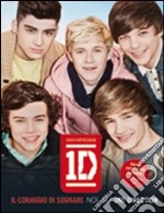 Il coraggio di sognare. Noi, gli One Direction libro