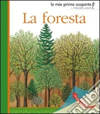 La foresta. Ediz. illustrata
