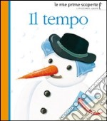 Il tempo. Ediz. illustrata libro