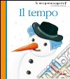 Il tempo. Ediz. illustrata libro