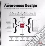 Awareness design. Il design della consapevolezza: un percorso sperimentale. Ediz. illustrata libro