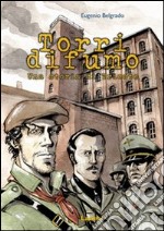 Torri di fumo. Una storia di Trieste