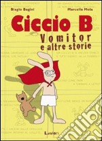 Ciccio B. Vomitor e altre storie libro