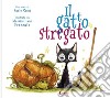 Il gatto stregato. I randagi. Ediz. illustrata libro