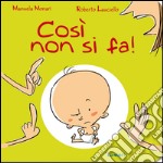 Così non si fa! libro