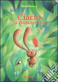 Ciacio in Amazzonia