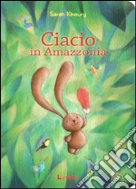 Ciacio in Amazzonia libro