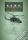 S.A.R.T. Soccorrere aiutare ritrovare tornare. Storie del Gruppo lucano protezione civile libro