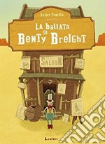 La ballata di Benty Breight. Ediz. a colori