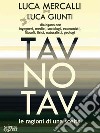 Tav No Tav. Le ragioni di una scelta libro