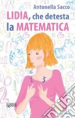 Lidia, che detesta la matematica libro