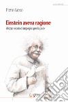 Einstein aveva ragione. Mezzo secolo d'impegno per la pace libro