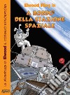 A bordo della stazione spaziale. Le avventure di Elwood il coniglio esploratore libro