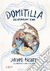 Domitilla SOS. Operazione Terra libro di Pasotti Jacopo