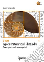 I giochi matematici di PhiQuadro