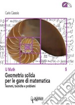 Geometria solida per le gare di matematica libro