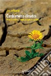 Cambiamento climatico libro di Pasotti Jacopo