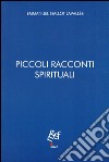 Piccoli racconti spirituali libro