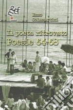 Il poeta ritrovato. Poesie 64-68 libro