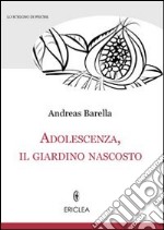 Adolescenza, il giardino nascosto