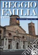 Reggio Emilia e l'Appennino reggiano. DVD libro