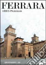 Ferrara. Ediz. illustrata. Con DVD libro